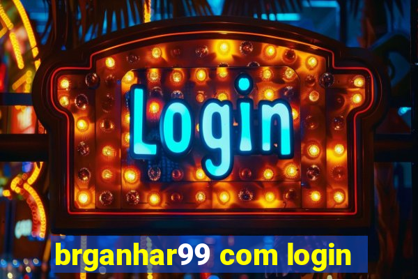 brganhar99 com login